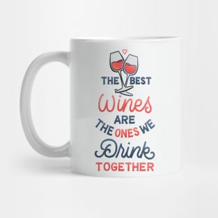 The Wines We Drink Together Mug